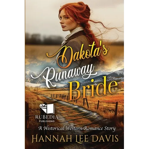 Dakota's Runaway Bride: A Western Historical Romance Book
