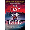 The Day She Died: An utterly gripping and addictive crime thriller