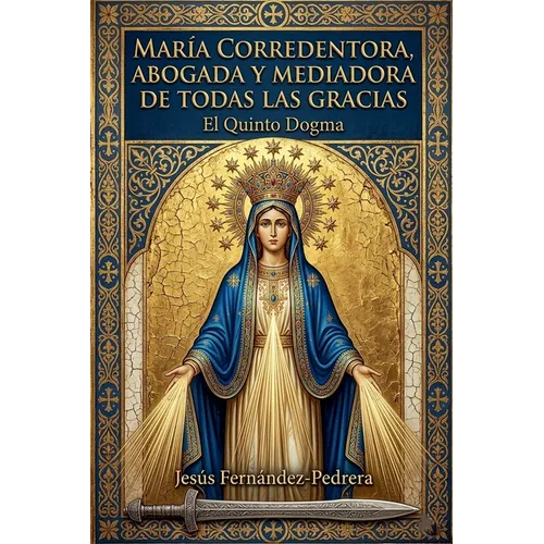 María Corredentora, Abogada y Mediadora de Todas las Gracias.