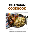 Ghanaian Cookbook: Traditional Recipes from Ghana