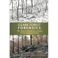 Ozark Forest Forensics: The Science Behind the Scenery in Our Regional Forests