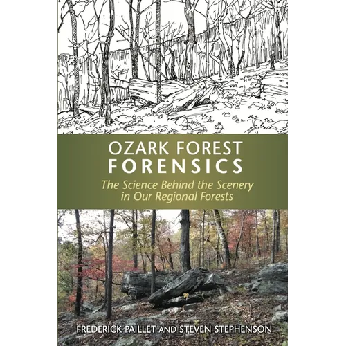 Ozark Forest Forensics: The Science Behind the Scenery in Our Regional Forests