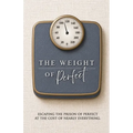 The Weight of Perfect