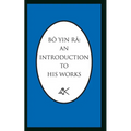 Bo Yin Ra: An Introduction to His Works