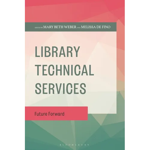 Library Technical Services: Future Forward