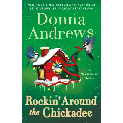 Rockin' Around the Chickadee: A Meg Langslow Mystery