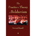 The Practice and Theory of Bolshevism