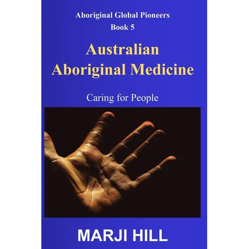 Australian Aboriginal Medicine: Caring for People