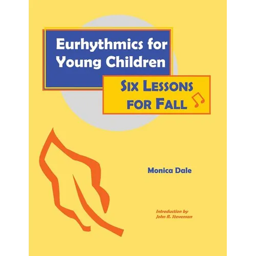 Eurhythmics for Young Children: Six Lessons for Fall