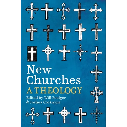 New Churches: A Theology