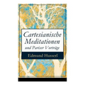 Cartesianische Meditationen und Pariser Vorträge: Eine Einleitung in die Phänomenologie