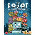 The Amazing Robot Coloring and Drawing Book: Color and Learn How to Draw Robots