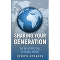 Shaking Your Generation: The Believers Call to Global Impact