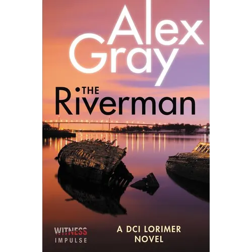 The Riverman: A DCI Lorimer Novel
