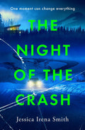 The Night of the Crash: An absolutely gripping thriller with an ending that will take your breath away