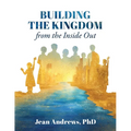 Building the Kingdom from the Inside Out