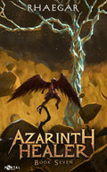 Azarinth Healer Book Seven: A LitRPG Adventure