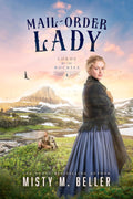 Mail-Order Lady (Lords of the Rockies Book 4)