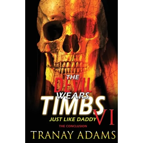 The Devil Wears Timbs 6: Just Like Daddy