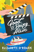 Good at Being Alive: A Novel