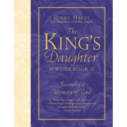 The King's Daughter Workbook: Becoming a Woman of God