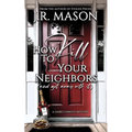 How to Kill Your Neighbors