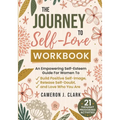 The Journey to Self-Love Workbook