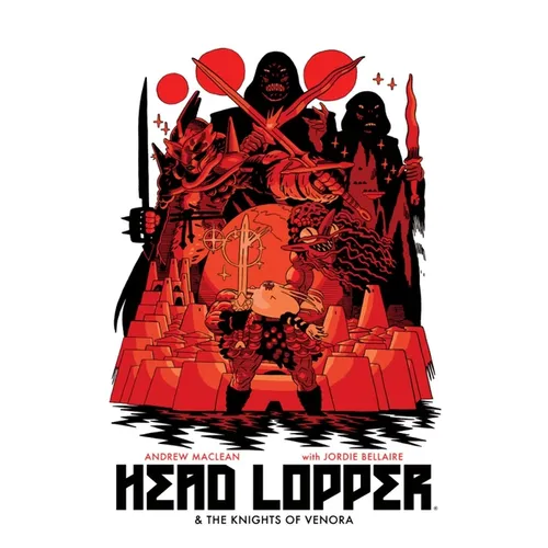Head Lopper Volume 3: Head Lopper & the Knights of Venora