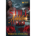 Still Addicted to You: An Edgy Novel of Romantic Suspense