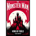 The Monster Man - King of Fools