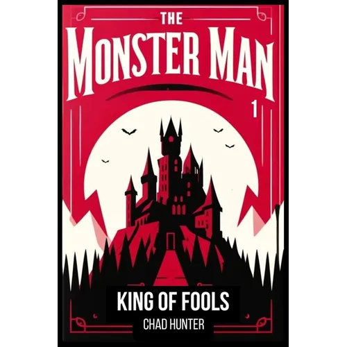 The Monster Man - King of Fools