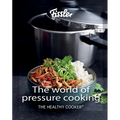 The World of Pressure Cooking: Includes Over 150 Recipes