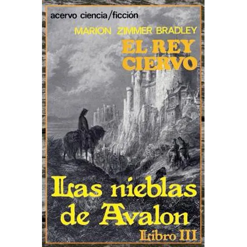 El Rey Ciervo: Libro 3 de Las Nieblas de Avalon