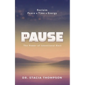 Pause: The Power of Intentional Rest