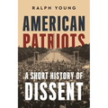 American Patriots: A Short History of Dissent