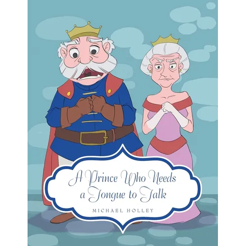 A Prince Who Needs a Tongue to Talk