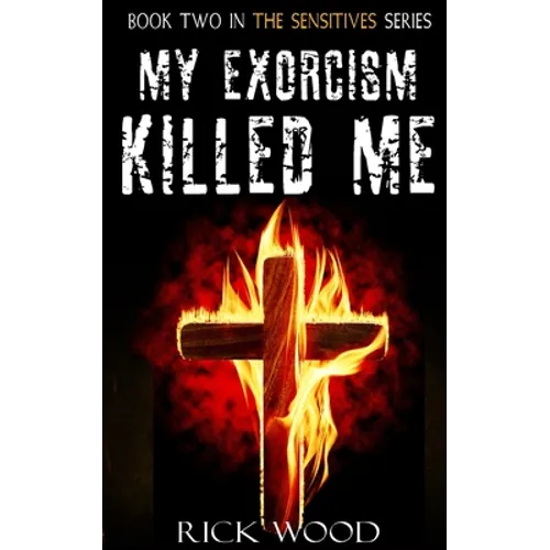 My Exorcism Killed Me