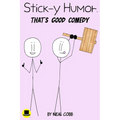 Stick-y Humor: That's Good Comedy (Volume 4)