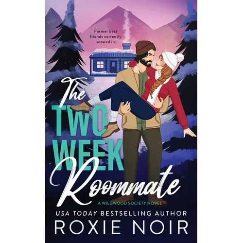 The Two Week Roommate: A Grumpy / Sunshine Romance