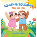 Squish & Squeam's: Daily Routines