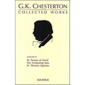 Collected Works of G.K. Chesterton: St. Francis of Assisi, the Everlasting Man, St. Thomas Aquinas Volume 2