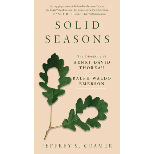 Solid Seasons: The Friendship of Henry David Thoreau and Ralph Waldo Emerson