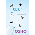 Fear: Understanding and Accepting the Insecurities of Life