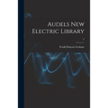 Audels New Electric Library; 2