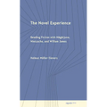 The Novel Experience: Reading Fiction with Nagarjuna, Nietzsche, and William James