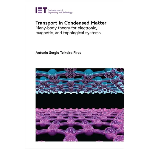 Transport in Condensed Matter: Many-Body Theory for Electronic, Magnetic, and Topological Systems