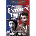 The Governor's Trophy: A Historical Novel