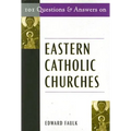 101 Questions and Answers on Eastern Catholic Churches