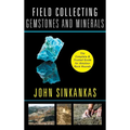 Field Collecting Gemstones and Minerals