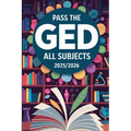 Pass the GED: All Subjects 2025/2026